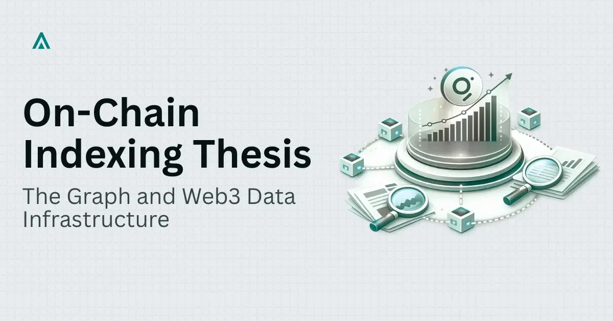 On-Chain Indexing Investment Thesis: The Graph Protocol