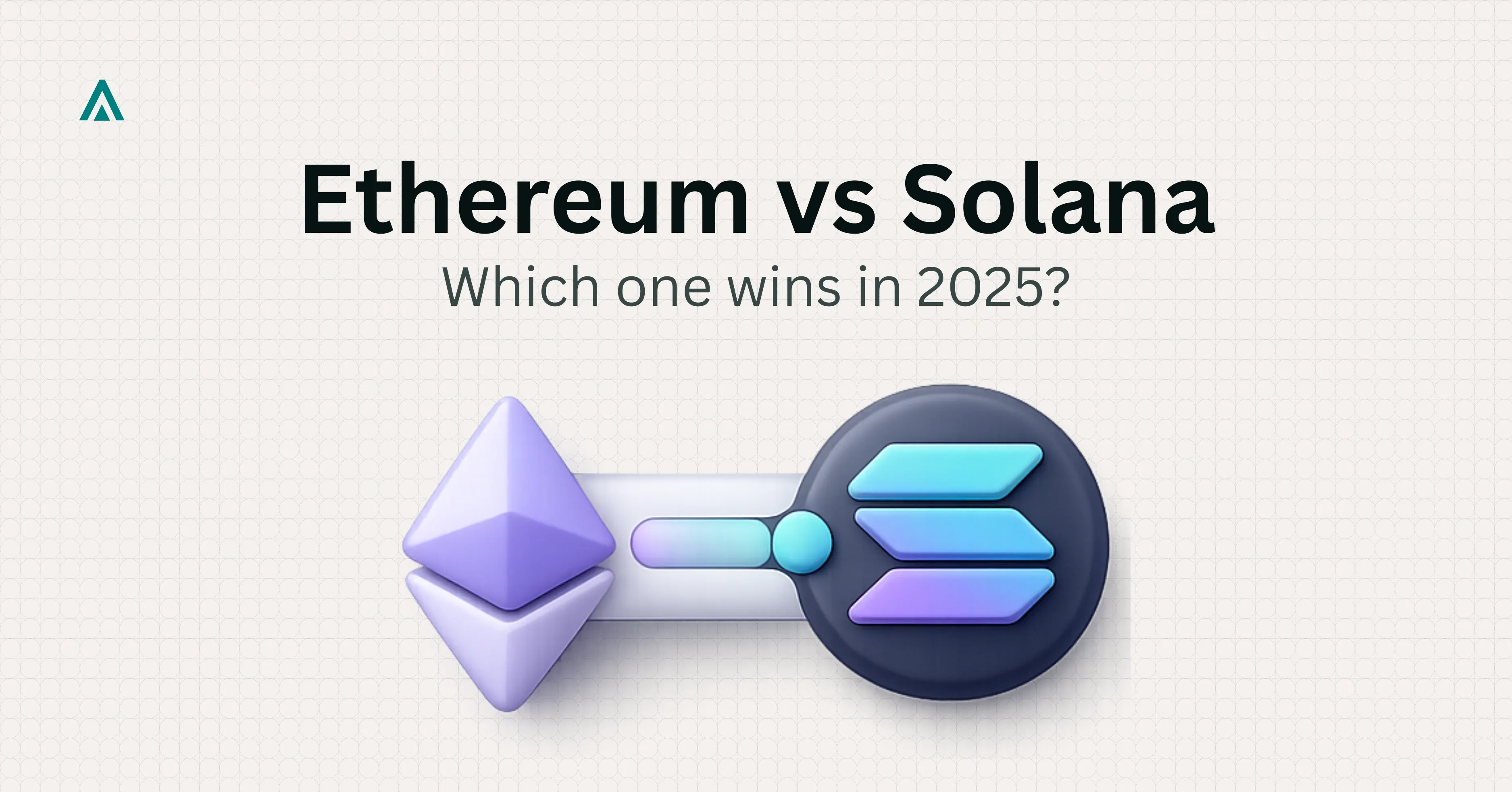 Ethereum vs Solana: Which Blockchain Should You Build On in 2025?
