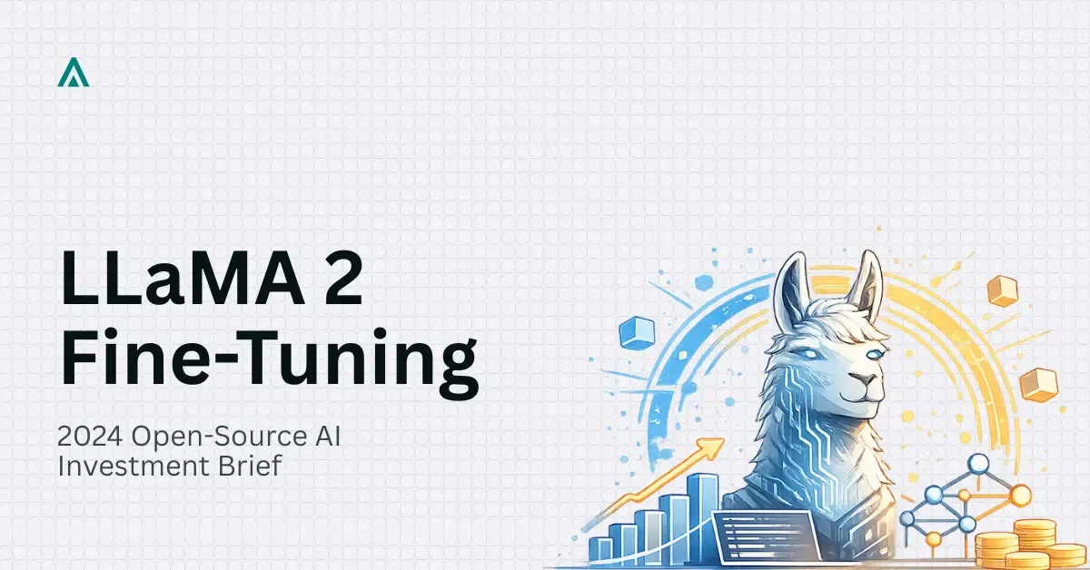 LLaMA 2 Fine-Tuning: 2024 Open-Source AI Investment Brief
