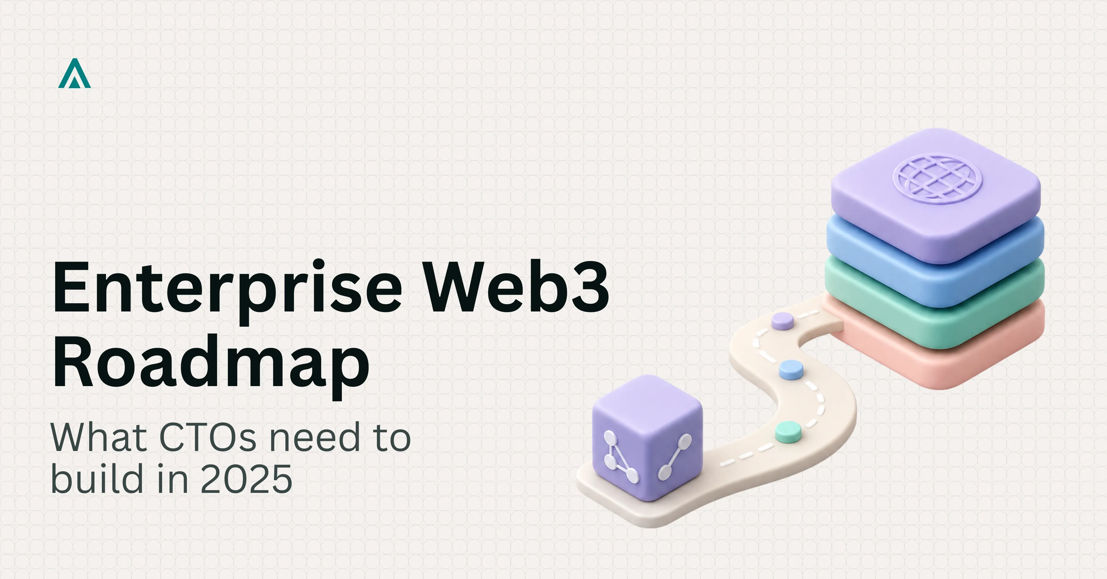 Web3 Architecture Roadmap for Enterprise CTOs in 2025